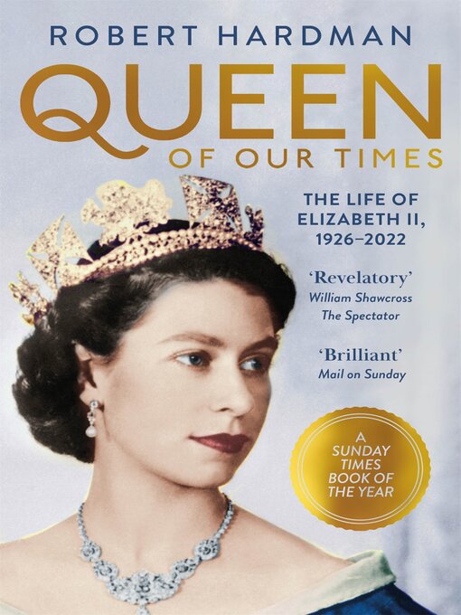 Title details for Queen of Our Times by Robert Hardman - Wait list